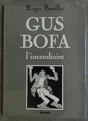 Gus Bofa l'incendiaire.