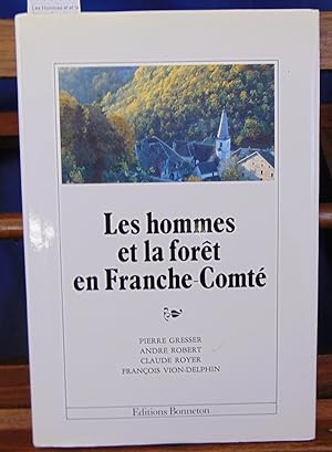 Les Hommes et et la foret en Franche-Comté