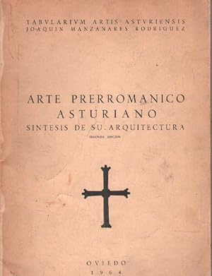 ARTE PRERROMANICO ASTURIANO. SINTESIS DE SU ARQUITECTURA.