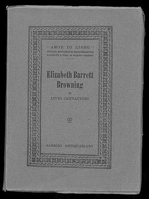 Elizabeth Barrett Browning. Con un saggio di bibliografia italiana.