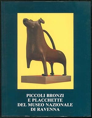 Piccoli bronzi e placchette del Museo Nazionale di Ravenna. Novembre 1985 - Marzo 1986.