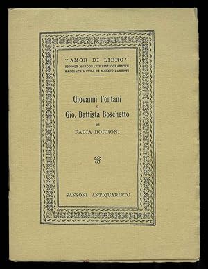 Giovanni Fontani e Gio. Battista Boschetto. Contributo alla storia della tipografia pisana del se...