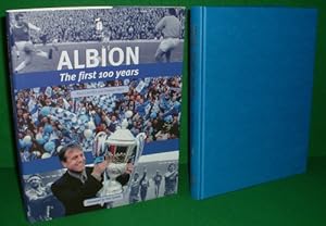 ALBION THE FIRST 100 YEARS
