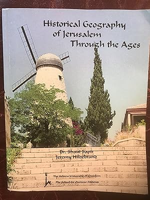Historical Geography of Jerusalem Through the Ages