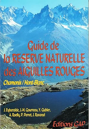 Guide de la Réserve Naturelle des Aiguilles Rouges. Chamonix/Mont-Blanc