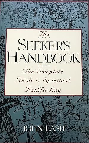 The Seeker's Handbook: The Complete Guide to Spiritual Pathfinding