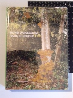Brunei Darussalam Fruits in Colour (Inscribed copy)