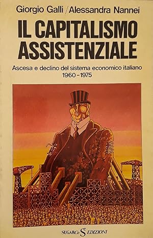 Il capitalismo assistenziale: ascesa e declino del sistema economico 1960-1975