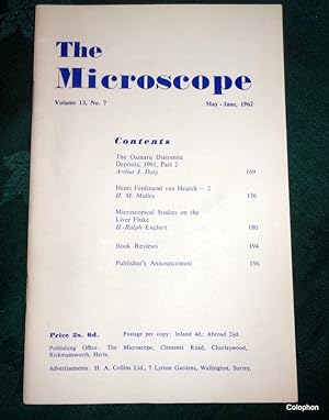 The Microscope. Volume 13 No 7. May-June 1962. The Oamaru Diatomite Deposits 1961. Part 2 + other...