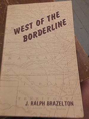 West of the Borderline. Signed