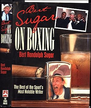 Bert Sugar On Boxing / The Best of the Sport's Most Notable Writer (SIGNED)