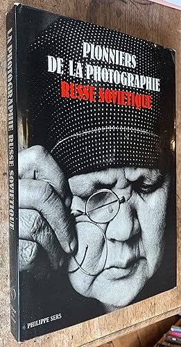 Pionniers De La Photographie Russe Sovietique (French Edition)