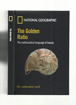 The Golden Ratio; the Mathematical Language of Beauty