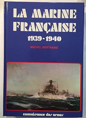 La marine française : 1939-1940