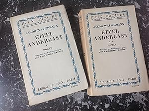 ETZEL ANDERGAST . Roman complet en 2 volumes . Traduit de l'allemand par J.G.GUIDAU