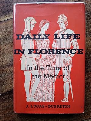 Daily Life In Florence In The Time Of The Medici