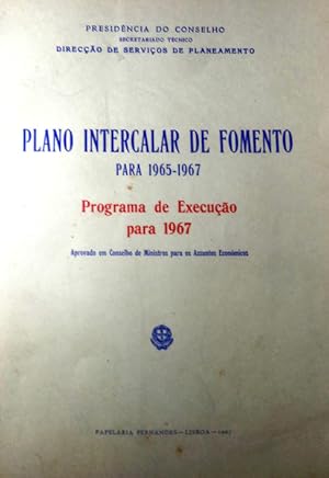 PLANO INTERCALAR DE FOMENTO PARA 1965-1967, PROGRAMA DE EXECUÇÃO PARA 1967.