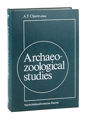 Archaeozoological Studies: Papers of the Archaeozoological Conference 1974, Held at the Biologisc...