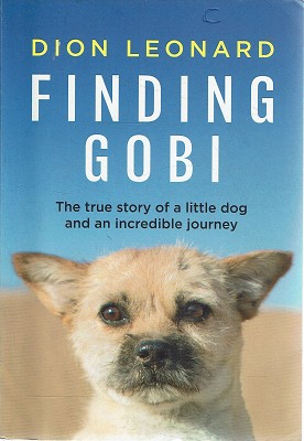 Finding Gobi: The True Story Of A Little Dog And An Incredible Journey