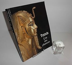 Tanis. L'or des pharaons. Catalogue d'Exposition Galeries Nationales du Grand Palais 26 mars - 20...