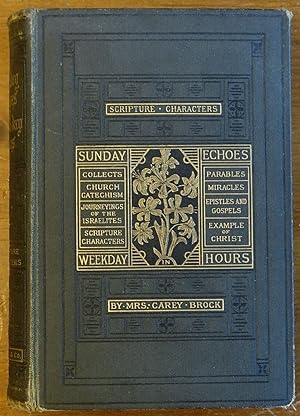 Sunday Echoes in Week-Day Hours: A Tale Illustrative of Scripture Characters