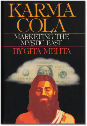 Karma Cola: Marketing the Mysterious East.