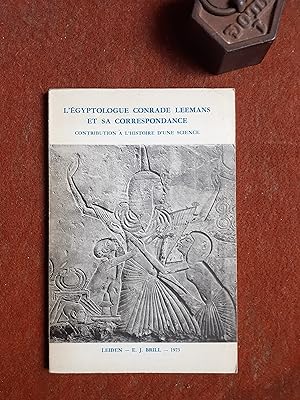 L'égyptologue Conrade Leemans et sa correspondance. Contribution à l'histoire d'une science - Pub...