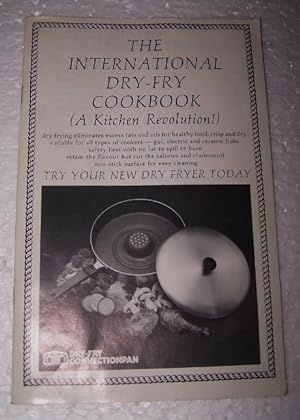 The International Dry-Fry Cookbook (A Kitchen Revolution!)