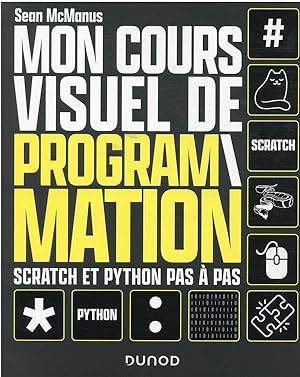 mon cours visuel de programmation : Scratch et Python pas-à-pas