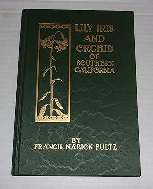 LILY, IRIS, AND ORCHID OF SOUTHERN CALIFORNIA