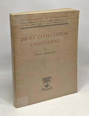 De la civilisation chrétienne - christianisme et civilisation