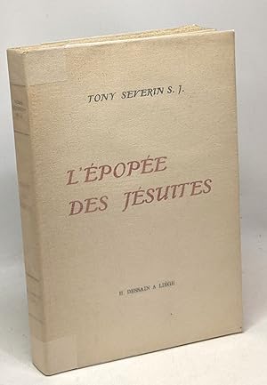 L'épopée des jésuites - illustrations de Jacques Derenne - 6e mille
