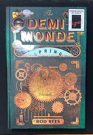 The Demi-Monde A Superb Signed Lined Dated Located & Stamped UK 1st Ed. 1st Print HB.