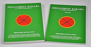 Jesus-Christ Bar-Aba. L'Ange Exterminateur (Livre I et Livre II)