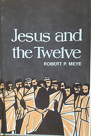 Jesus and the Twelve: Discipleship and Revelation in Mark's Gospel