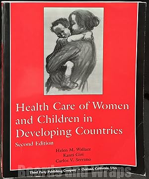 Health Care of Women and Children in Developing Countries Second Ed.