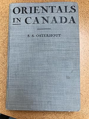 Orientals in Canada, the Story of the Work of the United Church of Canada with Asiatics in Canada