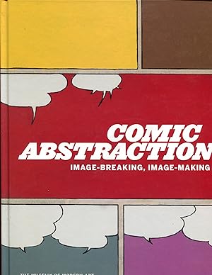 Comic Abstraction: Image Breaking, Image Making