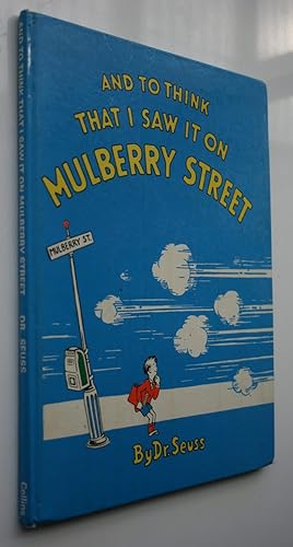 And to Think That I Saw It on Mulberry Street. FIRST EDITION.