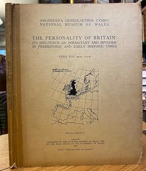 The Personality of Britian: Its influence on Inhabitant and Invader in Prehistoric and Early Hist...