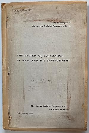 The System of correlation of man and his environment : the philosophy of the Burma Socialist Prog...