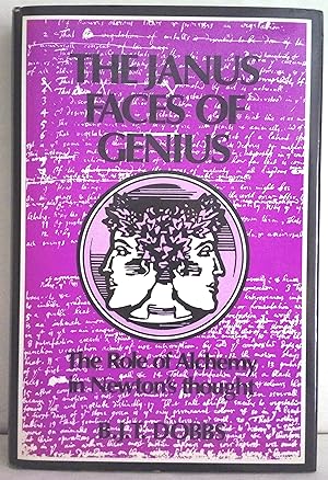 The Janus faces of genius. The role of alchemy in Newton's thought.