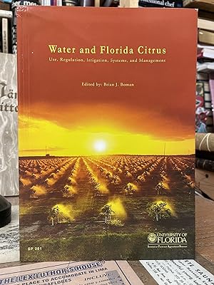 Water and Florida Citrus: Use, Regulation, Irrigation, Systems, and Management