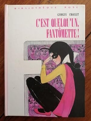 C est quelqu un Fantômette 1977 - CHAULET Georges - Bibliothèque rose Enfantina Illustré par Stef...