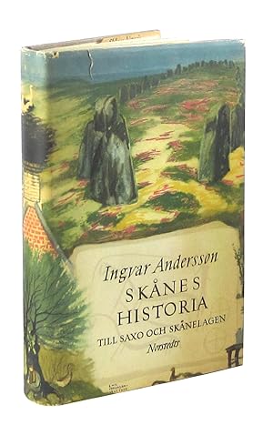 Skånes Historia Till Saxo och Skånelagen [The History of Skåne to Saxo and the Skåne Act]