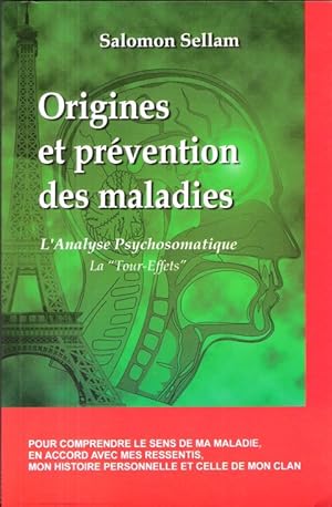 Origines et Prévention des Maladies : L'Analyse Psychosomatique . " La Tour-Effets "