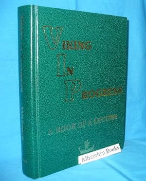 Viking in Progress : A Book of a Lifetime Volume II only