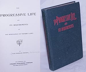 The progressive life and its requirements or the beneficence of nature's laws