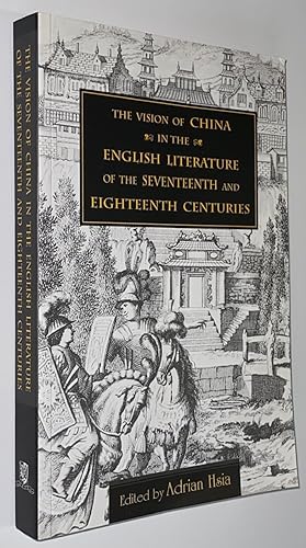 Vision of China in the English Literature of the Seventeenth and Eighteenth Centuries