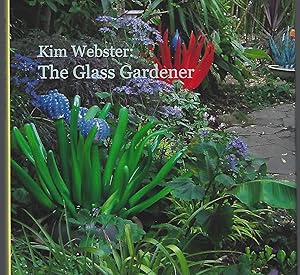 Kim Webster: The Glass Gardener